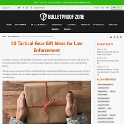 10 Tactical Gear Gift Ideas for Law Enforcement