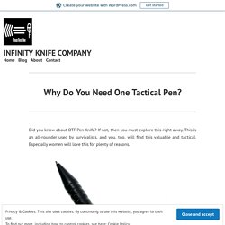 Why Do You Need One Tactical Pen?