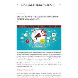 Tactics To Pave The Continued Success In Digital Media Agency