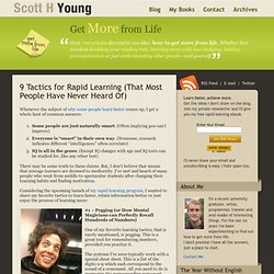 9 Tactics for Rapid Learning (That Most People Have Never Heard Of) & Scott H Young - StumbleUpon