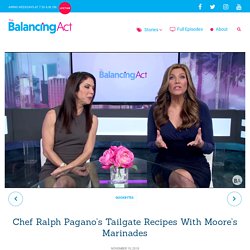 Chef Ralph Pagano's Tailgate Recipes With Moore’s Marinades