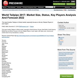 World Tailpipe 2017: Market Size, Status, Key Players Analysis And Forecast 2022