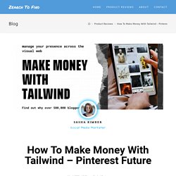 How To Make Money With Tailwind - Pinterest Future