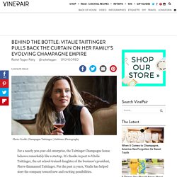 Behind the Bottle: Vitalie Taittinger Pulls Back the Curtain on Her Family's Evolving Champagne Empire