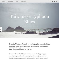 Taiwanese Typhoon Blues – iGNANT.de