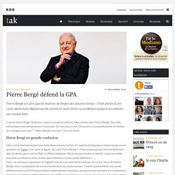 Pierre Bergé défend la GPA