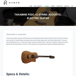 TAKAMINE P3DC-12 STRING ACOUSTIC-ELECTRIC GUITAR - instroreview.com