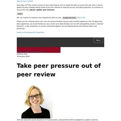 Take peer pressure out of peer review