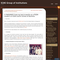 5 TAKEAWAYS from my last 6 months as a PGDM student at SCMS Cochin School of Business