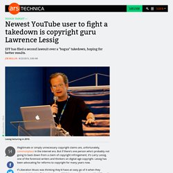 Newest YouTube user to fight a takedown is copyright guru Lawrence Lessig