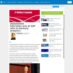 SAS takes aim at SAP with in-memory analytics - Page 1 - Information Architecture