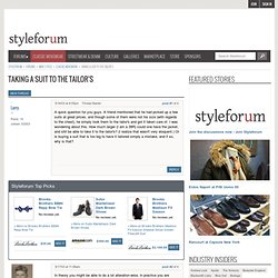 SF - Taking a suit to the tailor's - Style Forum