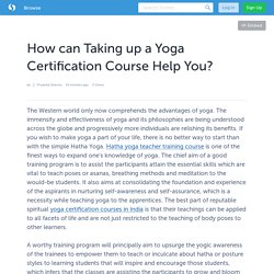 How can Taking up a Yoga Certification Course Help You?