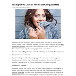 Taking Good Care of The Skin During Winters