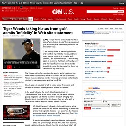 Tiger Woods taking hiatus from golf, admits 'infidelity' in Web site statement