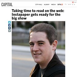Taking time to read on the web: Instapaper gets ready for the big show