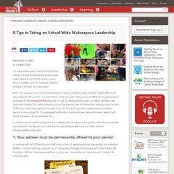 8 Tips in Taking on School-Wide Makerspace Leadership