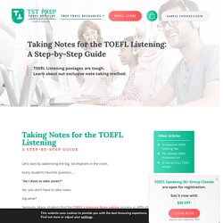 Taking Notes for the TOEFL Listening: A Step-by-Step Guide - TST Prep