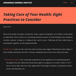 Taking Care of Your Health: Eight Practices to Consider