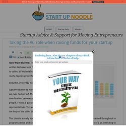 Taking the VC role when raising funds for your startup