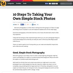 10 Steps To Taking Your Own Simple Stock Photos