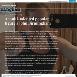 A multi-talented popular figure a John Birmingham