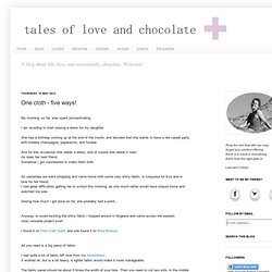 tales of love and chocolate: One cloth - five ways!