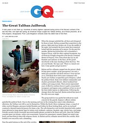 Taliban Jailbreak Luke Mogelson June 2012: Newsmakers
