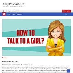 How to Talk to a Girl? – Daily Post Articles