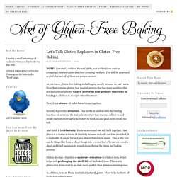 Let’s Talk Gluten-Replacers in Gluten-Free Baking