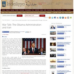 War Talk: The Obama Administration and Iran