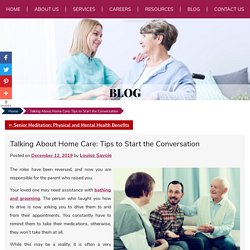 Talking About Home Care: Tips to Start the Conversation