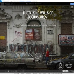 The Talking Walls of Buenos Aires  - Google Cultural Institute