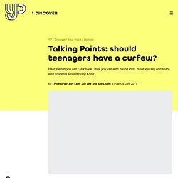 Talking Points: should teenagers have a curfew? - YP