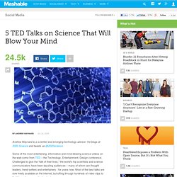 5 TED Talks on Science That Will Blow Your Mind