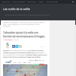 Talkwalker ajoute à la veille une fonction de reconnaissance d’images. – Les outils de la veille