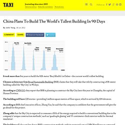 China Plans To Build The World’s Tallest Building In 90 Days