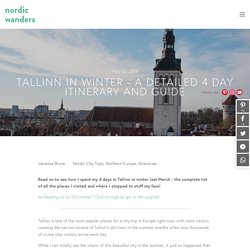 Tallinn in Winter - A Detailed 4 Day Itinerary and Guide — Nordic Wanders