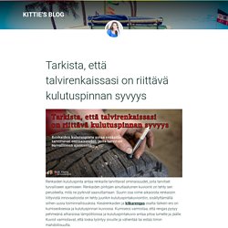 Tarkista, että talvirenkaissasi on riittävä kulutuspinnan syvyys