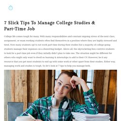 7 Tangible Tips To Manage College Studies & Part-Time Job