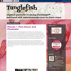 Tanglefish: Moose — Part Deuce and Paushalöv