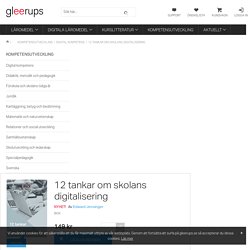 12 tankar om skolans digitalisering