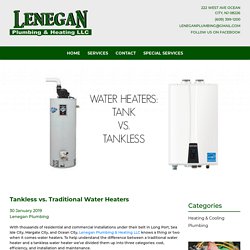 Tankless vs. Traditional Water Heaters – Lenegan