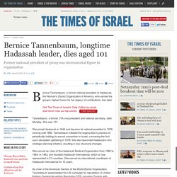 Bernice Tannenbaum, longtime Hadassah leader, dies aged 101