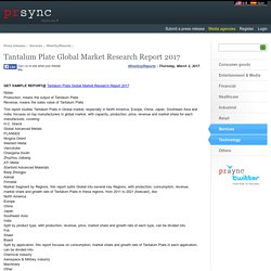 Tantalum Plate Global Market Research Report 2017