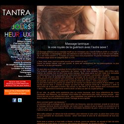 Massage Tantrique - Apprendre le Tantra - Technique Tantrique - Tantrisme