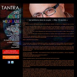 Tantrisme dans le Couple - Massage Tantra - Tantrisme Pratique