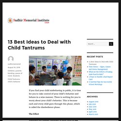 13 Best Ideas to Deal with Child Tantrums – Sudhir Memorial Institute Liluah – Blog