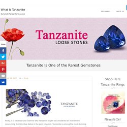 Tanzanite Is One of the Rarest Gemstones - What Is Tanzanite