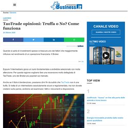 TaoTrade opinioni: Truffa o No? Come funziona - Business.it